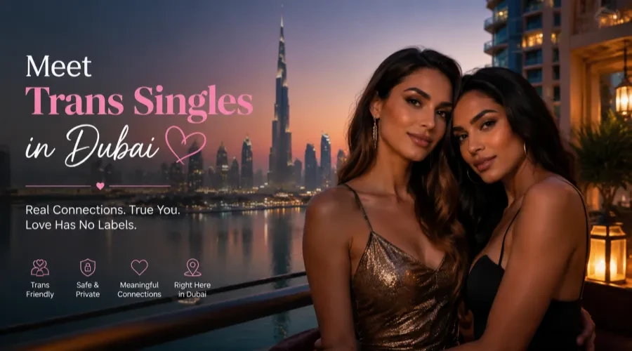 Trans dating Dubai community for discreet, respectful connections